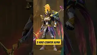 3 HERO COUNTER ALPHA #alpha #COUNTERALPHA #mobilelegends #mlbb #mlbbcreatorcamp #shorts