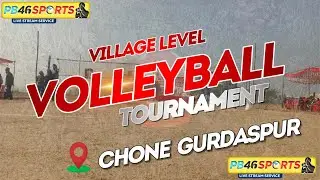 CHONE  GURDASPUR || VOLLEYBALL TOURNAMENT LIVE ||@pb46sports 88725 61144
