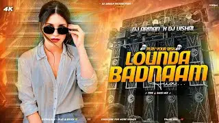 LOUNDA BADNAAM HUWA LONDIYA TERE LIYE - REMIX EDM  MIX DJ ARMAN EXCLUSIVE⚡