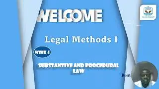 Legal Methods I Week 4 Understanding Substantive Law and procedural Law