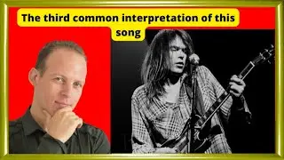 Neil Young - Old Man Reaction Part 2, And A Third Interpretation Or Meaning Of This Song