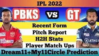 PBKS vs GT | PBKS vs GT Dream11 Prediction | PUN vs GUJ My11circle Team | PBKS vs GT Match |IPL 2022