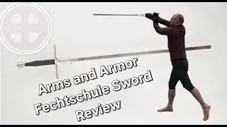 Arms and Armor Fechtschule Sword Review