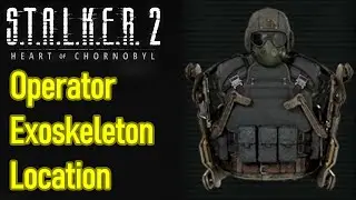 Stalker 2 Operator Exoskeleton location guide, fluoridation station secret stash
