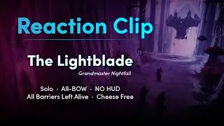 Reaction Clip - The Lightblade GM: Solo, All-BOW, no HUD ~ All Barrier Alive & Cheese Free