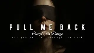 Concept For Revenge - Pull Me Back (Official Lyric Video)