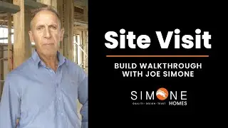 Site Visit Walkthrough with Joe Simone