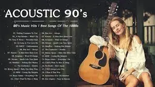 Best English Acoustic Old Love Songs 80s 90s - Ballad Guitar Acoustic Cover of Popular Songs Ever