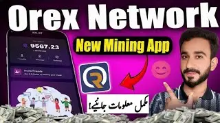 Orex Network New Update | Orex Network Full Guide