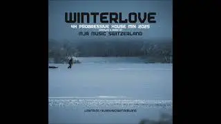 WINTERLOVE &ndash; 4 Hour Progressive House Journey 2025 ❄️ Deep &bull; Melodic &bull; Emotional - MIXED BY MJA 2025