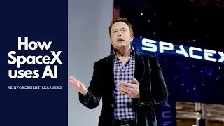 How SpaceX uses AI ? | Simulation | Reinforcement Learning | Open AI Gym | Cruxe