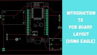 PCB Designing | Part 3:Printed Circuit Board Layout
