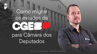 CGE SP - Como migrar os estudos da CGE SP para C&acirc;mara dos Deputados