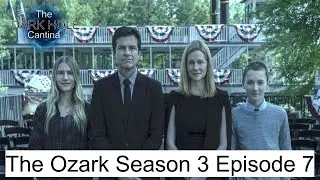 Ozark Season 3, Episode 7 Recap Review