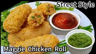 Maggie Roll Recipe |Chicken  Maggie Roll |Street Style Maggie Roll Recipe For Kids School Lunch Box 