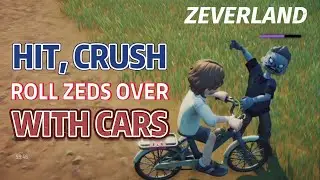 Fly Zeds to the Moon! Hit, Crush, Roll over them with Cars! - The Zeverland We&rsquo;re Still Alive Update