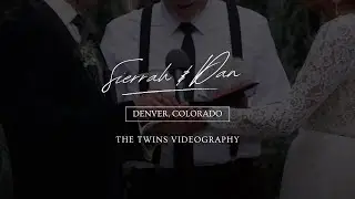 Dan & Sierrah Dreyer Wedding Video | Denver, Colorado | The Twins Videography