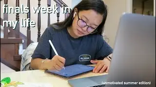 finals week in my life (online summer edition)