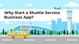 Why Start a Shuttle Service Business App?