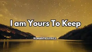 I Am Yours to Keep |❤️|Song that speaks the language of unwavering devotion  & heartfelt surrender.