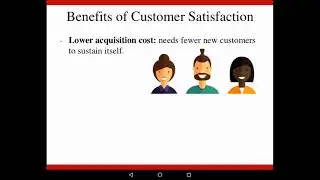 Marketing 1: Ch 1.1.3 - Benefits of Customer Satisfaction