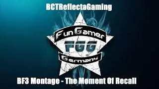 BF3 Montage - The Moment Of Recall