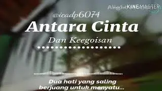 Antara Cinta Dan Keegoisan #kaya by ICADP