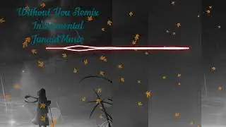 Without You | Remix | Instrumental | JunaidMusic | Serhat Durmus | Electronic music |
