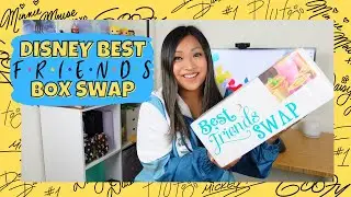 DISNEY BFF BOX SWAP 👯&zwj;♂️ | Hosted by Life Joyfully Dunn ✨
