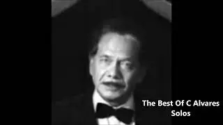 The Best of C Alvares Compilation l Solos