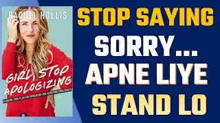 How to Stop Saying Sorry & Chase Your Goals | Girl Stop Apologizing Hindi Audiobook