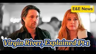 The Series Virgin River In Details Part One | E&E News