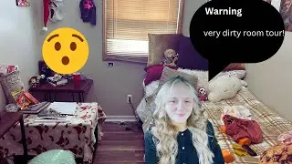 Very Dirty Room Tour!