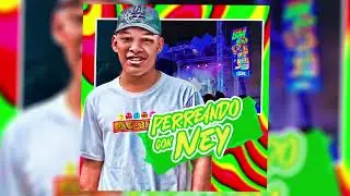 Perreando con  /// Ney Perreo   /// 𝑮𝒖𝒂𝒓𝒂𝒑𝒐 2024 © 🎷🔥
