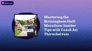 Mastering the Birmingham Half-Marathon: Insider Tips with Coach Arj Thiruchelvam The Performance...