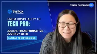 From Hospitality to Tech Pro: Julie’s Transformative Journey with Syntax Technologies
