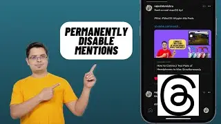 How to Permanently Disable Mentions in Threads on iPhone and Android