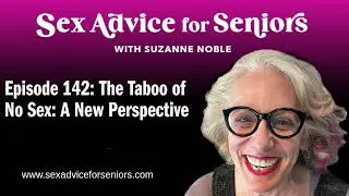 Episode 142: The Taboo of No Sex: A New Perspective