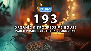Pablo Prado - Southern Sounds 193 - Progressive · Organic House (DI FM)