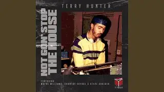 Not Gon' Stop The House (Terry Hunter Afro Remix Instrumental)