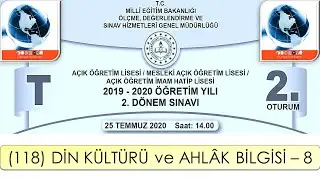 2020 / 2. DÖNEM / AÇIK ÖĞRETİM LİSESİ / (118) DİN KÜLTÜRÜ ve AHLÂK BİLGİSİ – 8