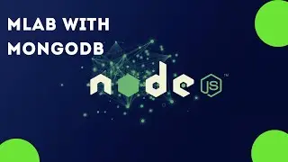 Signup with mlab to use Mongodb 25 | Section 2 Getting Started with Nodejs