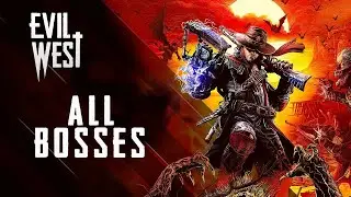 Evil West: All Bosses [Hard Difficulty] (No Commentary)