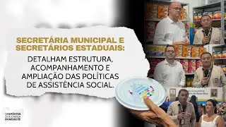 Parceria entre Prefeitura e Governo do Estado amplia ações da Assistência Social e Combate a Fome