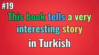 Turkish Video #19 - How to say ''This BOOK tells a very interesting STORY'' - @LearnTurkishDaily