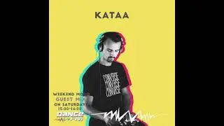 Kataa - Dance FM - Weekend Mood - 05.06.2021