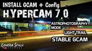 GCAM STABIL TERBARU | HYPERCAM 7.0 + CONFIG MODE MALAM & SIANG | Test Asus Zenfone max pro M1