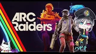 [ARCRaiders]VTXで遊ぶにょーん