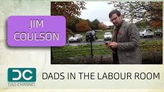 Jim gives us his dad advice in the labour room