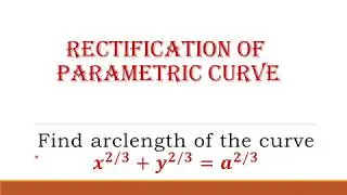 Rectification of the Parametric Curve  _  Astroid